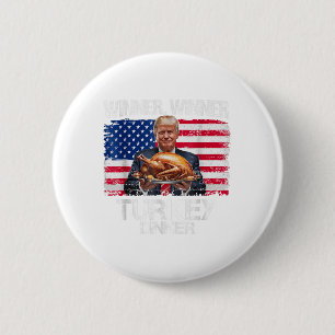 Funny Trump Winner Winner Turkey Dinner Thanksgivi 6 Cm Round Badge