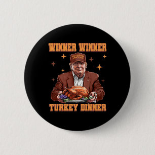 Funny Trump Winner Winner Turkey Dinner Thanksgivi 6 Cm Round Badge