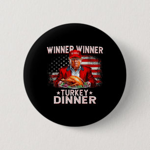 Funny Trump Winner Winner Turkey Dinner Thanksgivi 6 Cm Round Badge
