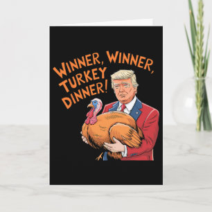 Funny Trump Winner Winner Turkey Dinner Thanksgivi Card