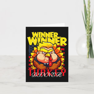 Funny Trump Winner Winner Turkey Dinner Thanksgivi Card