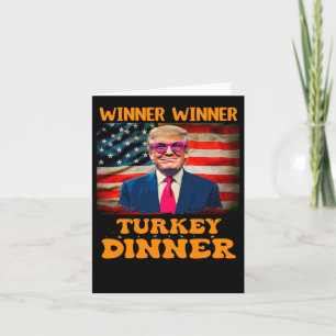 Funny Trump Winner Winner Turkey Dinner Thanksgivi Card