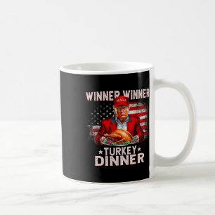 Funny Trump Winner Winner Turkey Dinner Thanksgivi Coffee Mug