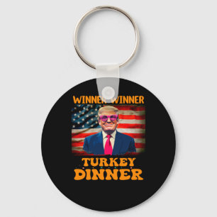 Funny Trump Winner Winner Turkey Dinner Thanksgivi Key Ring