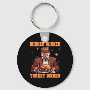 Funny Trump Winner Winner Turkey Dinner Thanksgivi Key Ring