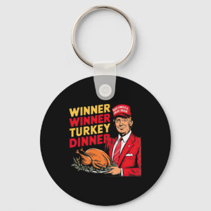 Funny Trump Winner Winner Turkey Dinner Thanksgivi Key Ring