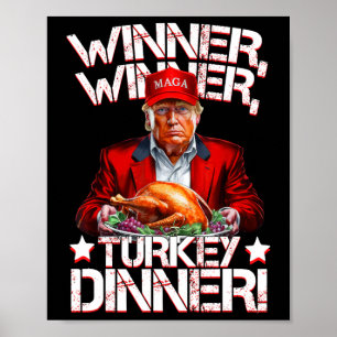 Funny Trump Winner Winner Turkey Dinner Thanksgivi Poster