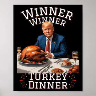 Funny Trump Winner Winner Turkey Dinner Thanksgivi Poster