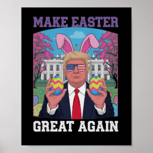 Funny Trump Wishes Happy Easter - Make Easter Grea Poster