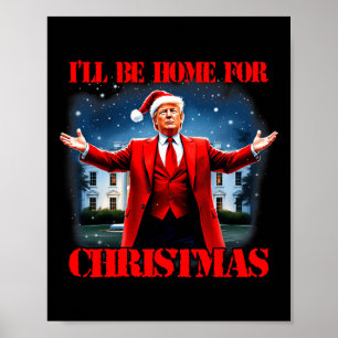 Funny Trump Xmas Pyjamas I'll Be Home For Christma Poster