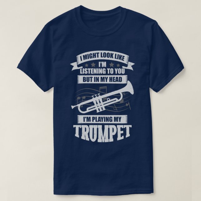 Funny Trumpet Player Music Trumpeter Gift T-Shirt (Design Front)