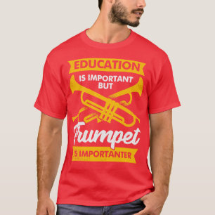 Funny Trumpet Player Trumpeter Gift T-Shirt