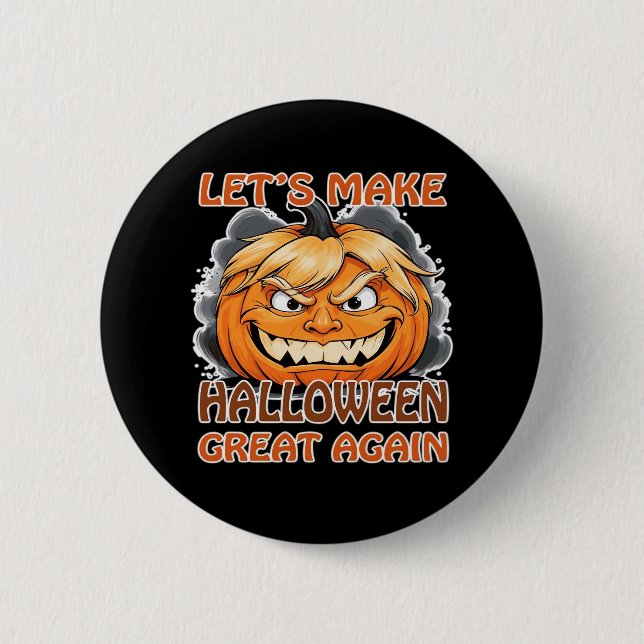 Funny Trumpkin - Let's Make Halloween Great Again  6 Cm Round Badge (Front)