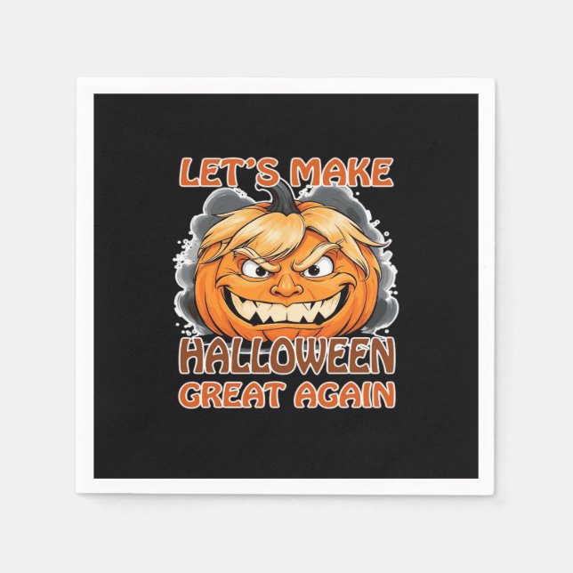 Funny Trumpkin - Let's Make Halloween Great Again  Napkin (Front)