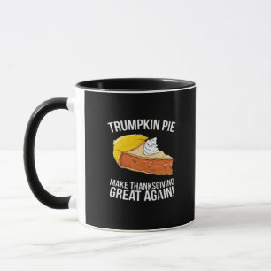 Funny Trumpkin Pie Make Thanksgiving Great Again Mug