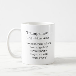 Funny Trumpsimus Mug