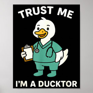 Funny trust a ducktor medical pun quack duck docto poster
