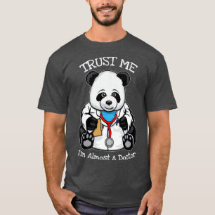 Funny Trust Me Im Almost A Doctor Medical Student  T-Shirt