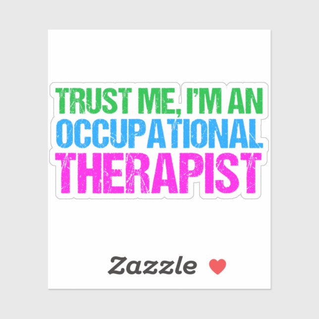 Funny Trust Me I'm an Occupational Therapist OT (Sheet)
