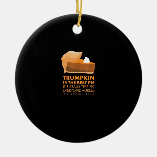 Funny  Tshirt Pumpkin Pie Thanksgiving Fall Ceramic Ornament (Front)