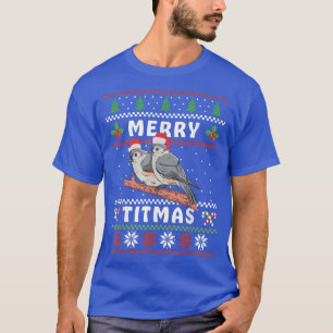Funny Tufted Titmouse Merry Titmas Gift Bird watch T-Shirt