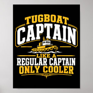 Funny tugboat captain poster