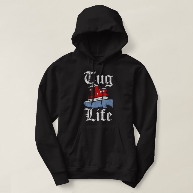 Funny Tugboat TUG LIFE tugboat Hoodie (Design Front)