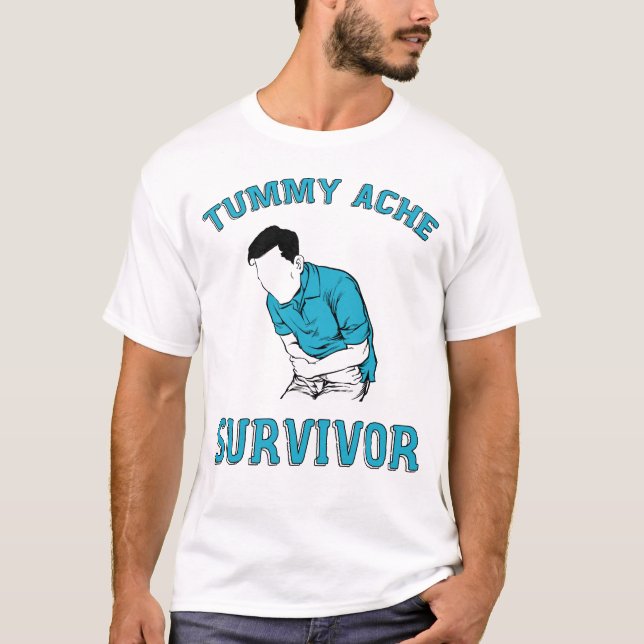 Funny Tummy Ache Survivor For Men Women T-Shirt (Front)