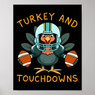 Funny Turkey And Touchdowns Thanksgiving Football Poster