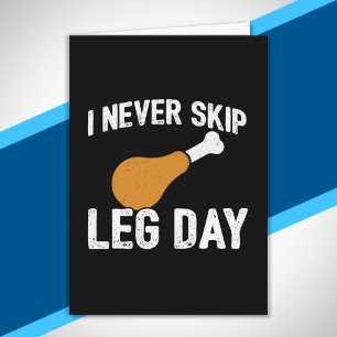 Funny Turkey Day Meme - Never Skip Leg Day - Thank Card