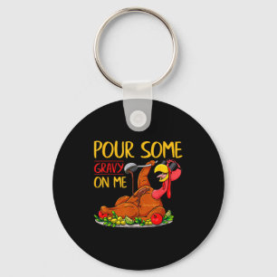 Funny Turkey Day Thanksgiving Gift Tee Ur Some Gra Key Ring