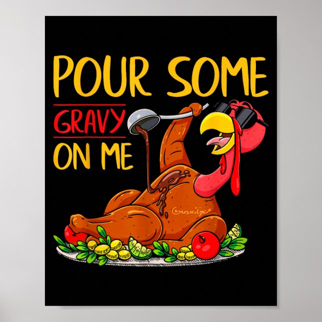 Funny Turkey Day Thanksgiving Gift Tee Ur Some Gra Poster (Front)