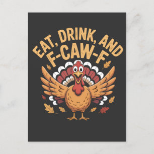 Funny Turkey Eat Drink And F-Caw-F Cawing   Announcement Postcard