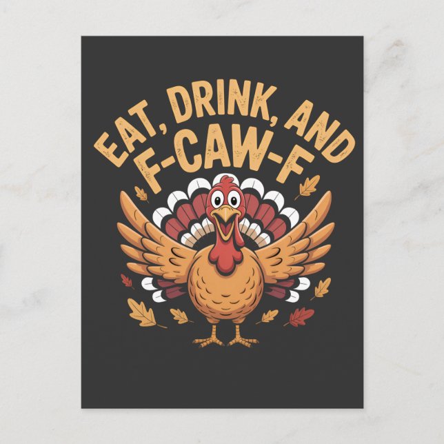 Funny Turkey Eat Drink And F-Caw-F Cawing   Invitation Postcard (Front)