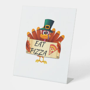 Funny Turkey Eat Pizza Thanksgiving Day  Pedestal Sign
