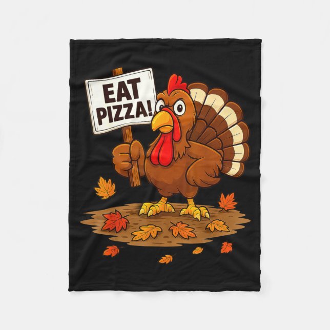 Funny Turkey Eat Zza Thanksgiving For Men Women Ki Fleece Blanket (Front)