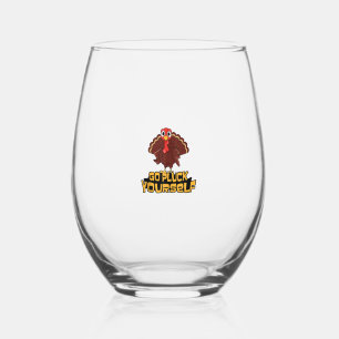 Funny Turkey Go Pluck Yourself Thanksgiving Hunter Stemless Wine Glass
