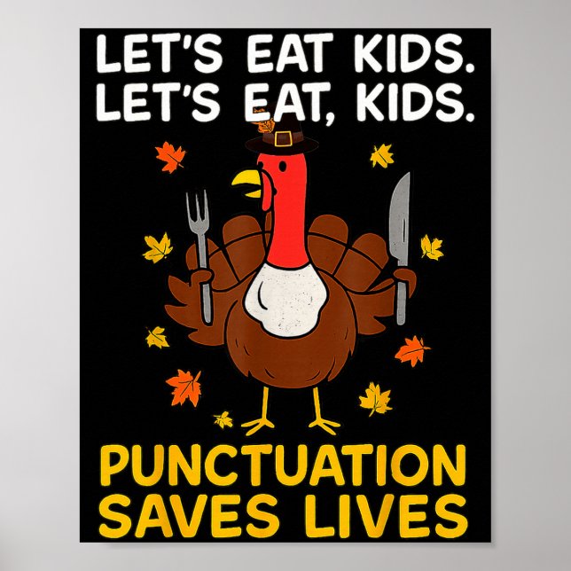 Funny Turkey Grammar Thanksgiving For Men Women Ki Poster (Front)
