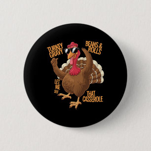Funny Turkey Gravy Beans And Rolls Cerole Thanksgi 6 Cm Round Badge