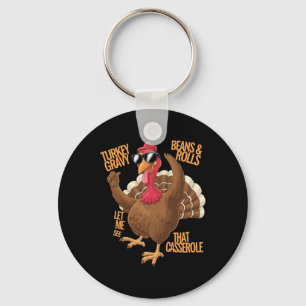 Funny Turkey Gravy Beans And Rolls Cerole Thanksgi Key Ring