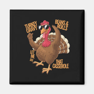 Funny Turkey Gravy Beans And Rolls Cerole Thanksgi Magnet