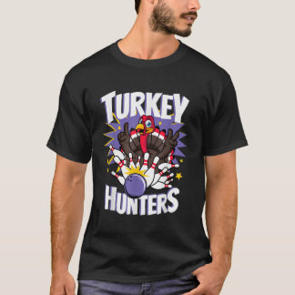 Funny Turkey Hunters Thanksgiving Bowler Bowling P T-Shirt