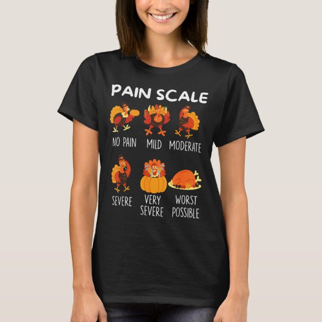 Funny Turkey Pain Scale Thanksgiving Cna Er Nurse  T-Shirt (Front)