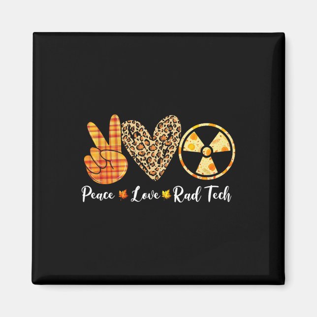 Funny Turkey Peace Love Rad Tech Fall Thanksgiving Magnet (Front)