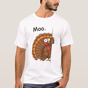 Funny Turkey Says Moo Thanksgiving Humour T-Shirt