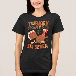 Funny “Turkey Says Six Seven” Thanksgiving Meme Tri-Blend Shirt