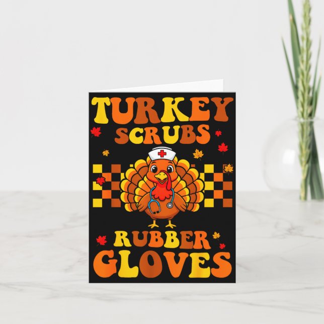 Funny Turkey Scrubs Rubber Gloves Thanksgiving Nur Card (Front)