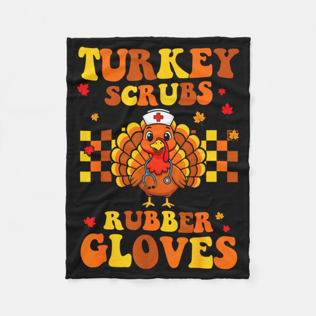 Funny Turkey Scrubs Rubber Gloves Thanksgiving Nur Fleece Blanket (Front)