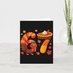 Funny Turkey Thanksgiving 67 Meme Six Seven Card