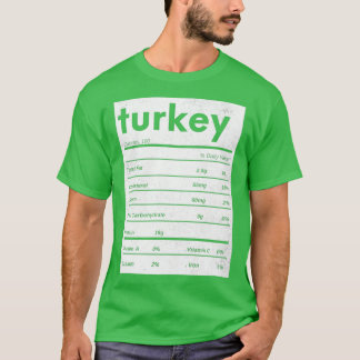 Funny turkey thanksgiving nutrition facts T-Shirt